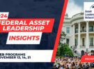 Federal Asset Leadership Insights – Week 1